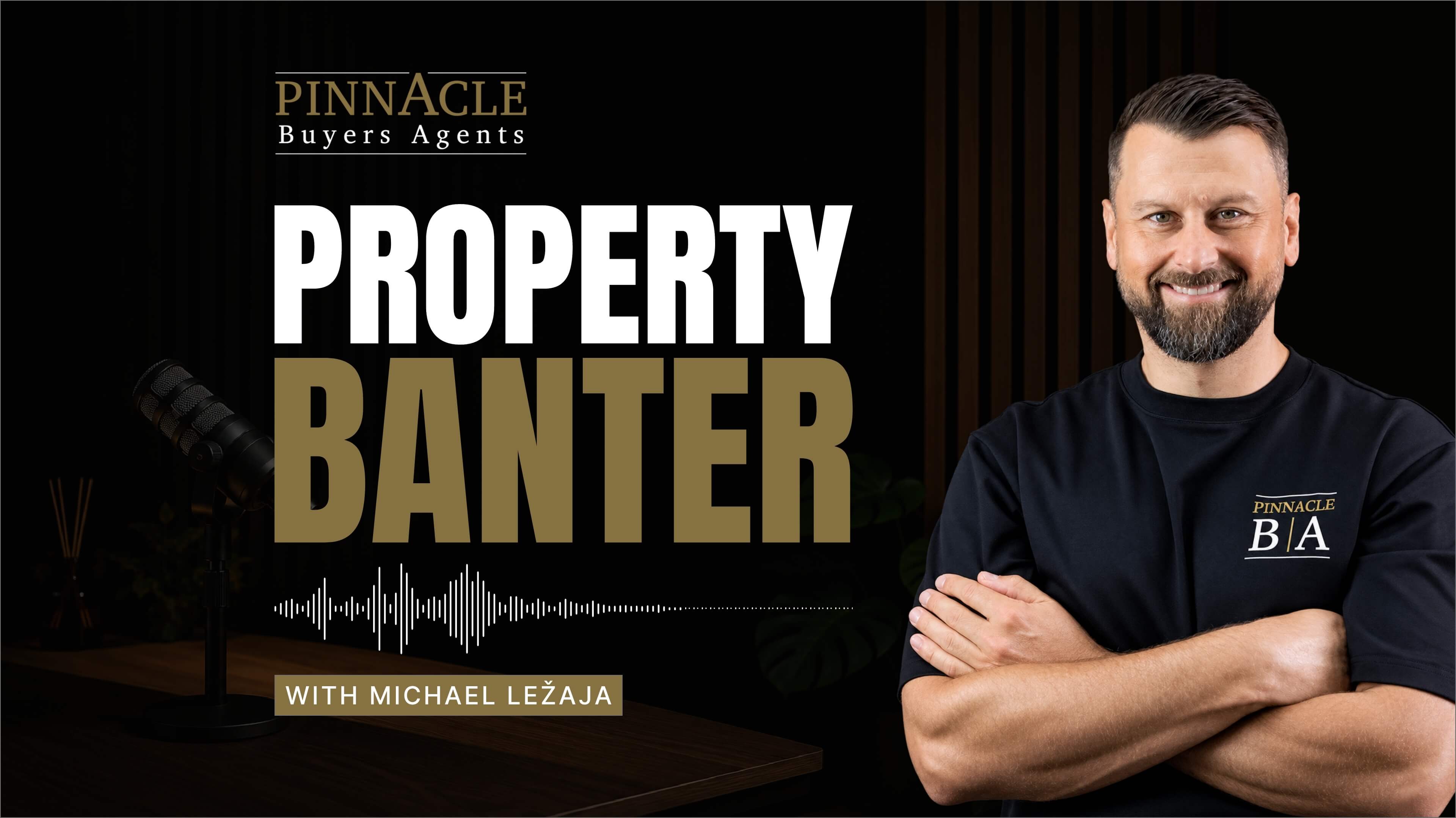 Property Banter by Pinnacle Buyers Agents